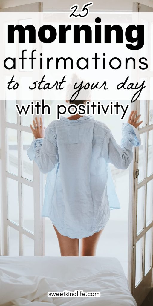 25 morning affirmations to start your day with positivity text overlay on a photo of a woman in a blue shirt opening a white door next to a white bed