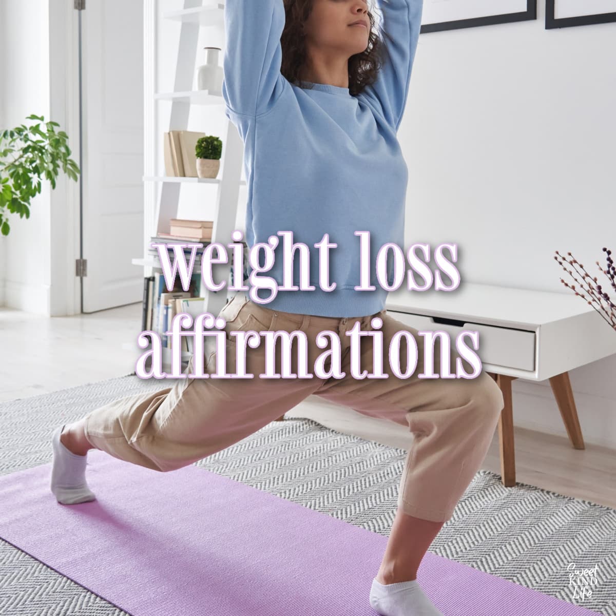 weight loss affirmations text overlay on a photo of a woman doing a yoga pose