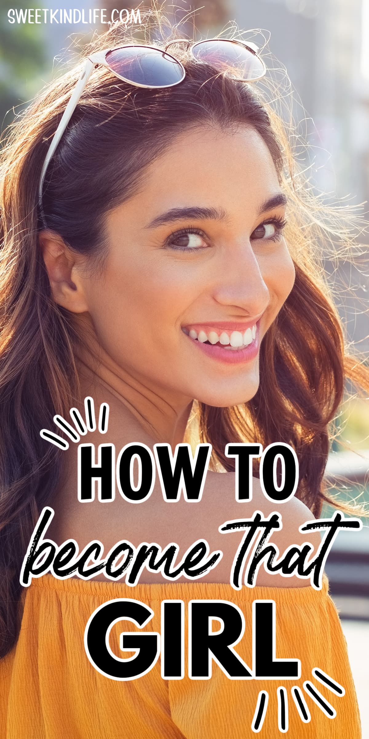 how to become that girl text overlay on a photo of a beautiful, confident woman