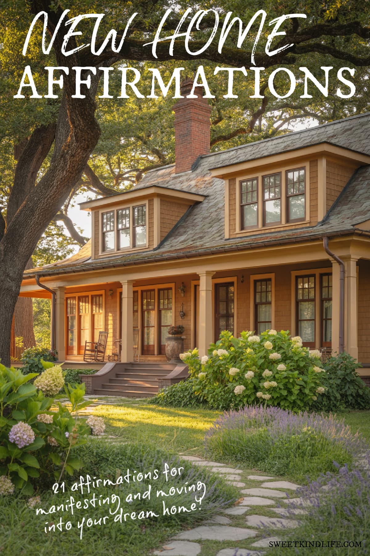 new home affirmations: 21 affirmations for manifesting and moving into your dream home text overlay on a photo of a beautiful home