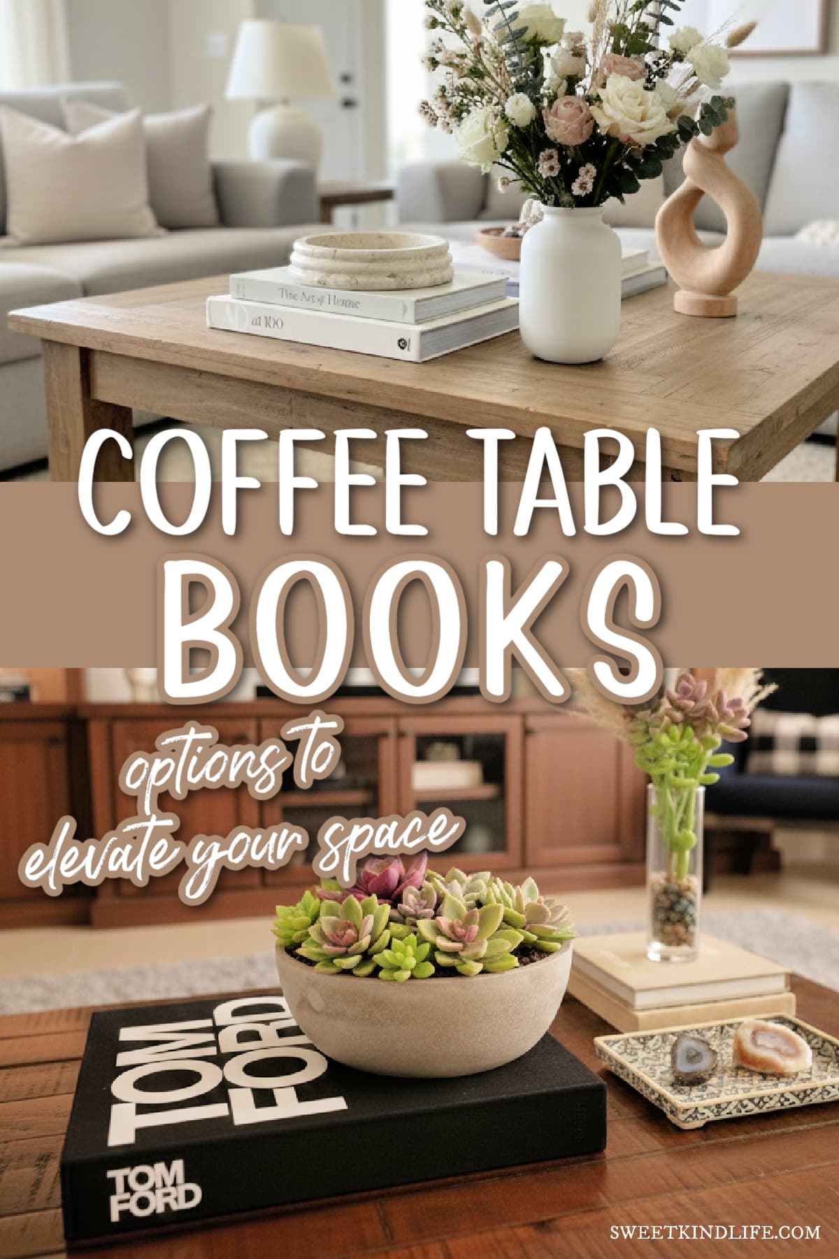 coffee table books options to elevate your space text overlay on two photos of beautifully decorated living rooms