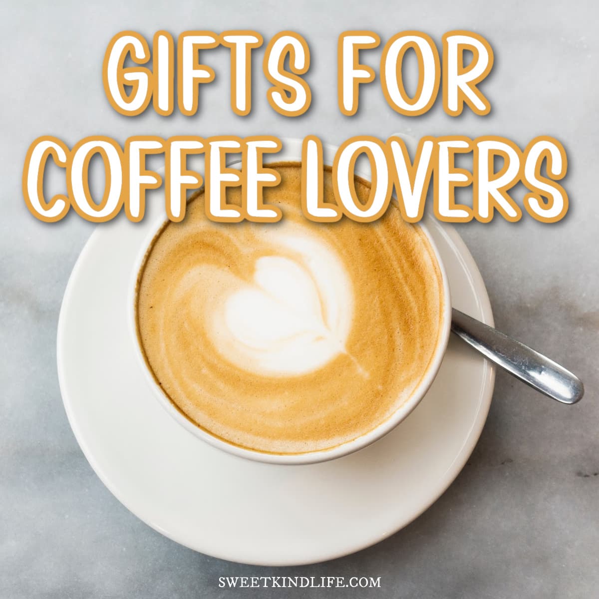 gifts for coffee lovers text overlay on a photo of a cup of coffee with a heart symbol formed with frothy milk